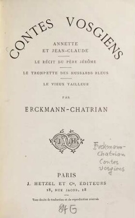 Contes vosgiens : Annette et Jean-Claude ; Le récit du Pire Jérôme ; Le trompette des hussards bleus ; Le vieux tailleur