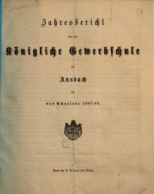 Jahresbericht über die Königliche Gewerbschule zu Ansbach : für das Schuljahr ... 1867/68