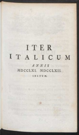 Iter Italicum Annis MDCCLXI. MDCCLXII. Initum