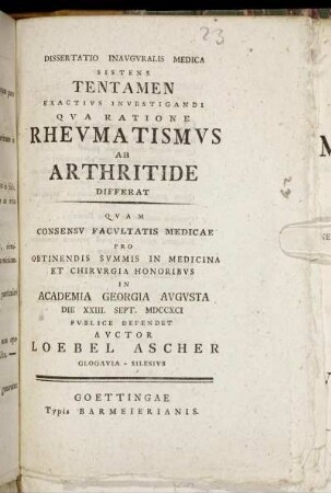 Dissertatio Inauguralis Medica Sistens Tentamen Exactius Investigandi Qua Ratione Rheumatismus Ab Arthritide Differat : Die XXIII. Sept. MDCCXCI