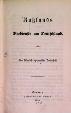 Russlands Verdienste um Deutschland : Eine historisch-diplomatische Denkschrift