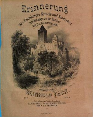 Das Naumburger Kirsch- und Kinderfest zum Andenken an die Hussiten vor Naumburg 1432 : op. 19