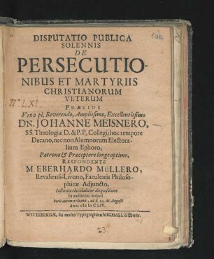 Disputatio Publica Solennis De Persecutionibus Et Martyriis Christianorum Veterum