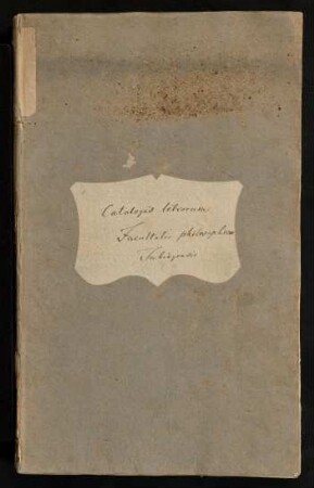 Catalogus Librorum qui exstant in Bibliotheca Facultatis Philosophicae und Catalogus Bibliothecae Stipendii Martiniani