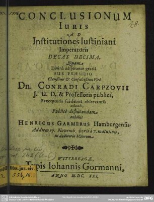 10: Conclusionum Iuris Ad Institutiones Iustiniani Imperatoris Decas ...