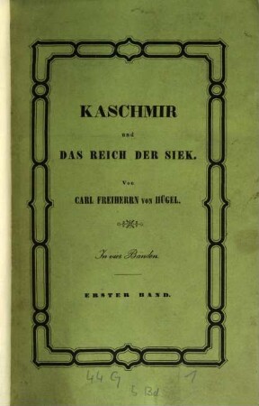 Kaschmir und das Reich der Siek : in vier Bänden ; mit Holzschnitt und Abbildungen, 1