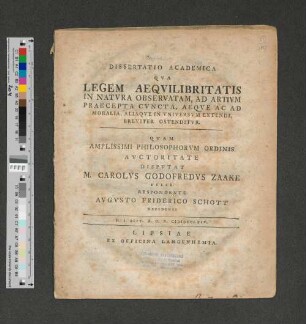 Dissertatio academica Qva Legem Aeqvilibritatis In Natvra Observatam, Ad Artivm Praecepta Cvncta, Aeqve Ac Ad Moralia, Aliaqve In Vniversvm Extendi, Breviter Ostenditvr