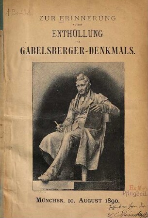 Zur Erinnerung an die Enthüllung des Gabelsberger- Denkmals : München, 10. August 1890