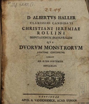 D. Albertus Haller clarissimi candidati Christiani Jeremiae Rollini disputationem inauguralem qua duorum monstrorum anatome continetur indicit ...