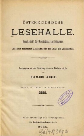 Oesterreichische Lesehalle : Monatsschrift für Unterhaltung und Belehrung; mit einer besonderen Abtheilung für die Pflege des Schachspiels. 9 = Nr. 97/108. 1889