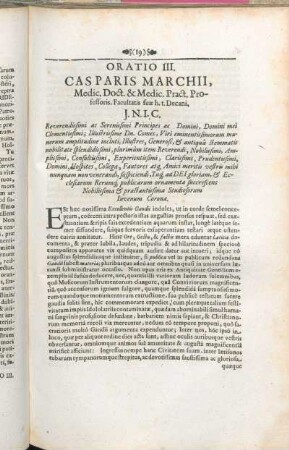 Oratio III. Casparis Marchii, Medic. Doct. & Medic. Pract. Professoris [...]