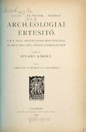 Archaeologiai értesítő : a Magyar Régészeti és művészettörténeti társulat tudományos folyóirata. 2. 1882. - 1883