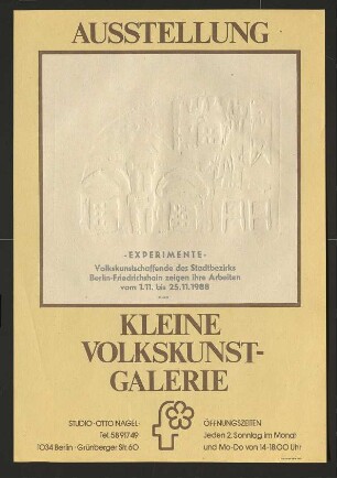 Ausstellungswerbung: "Experimente. Volkskunstschaffende des Stadtbezirks Berlin-Friedrichshain zeigen ihre Arbeiten" von 01.11. bis 25.11.1988