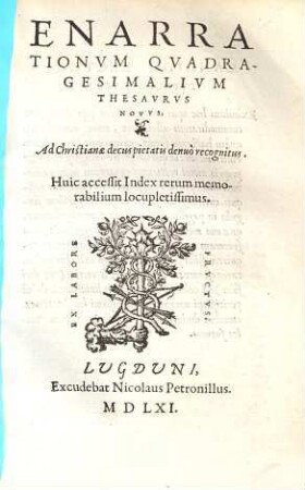 Enarrationvm Qvadragesimalivm Thesavrvs Novvs