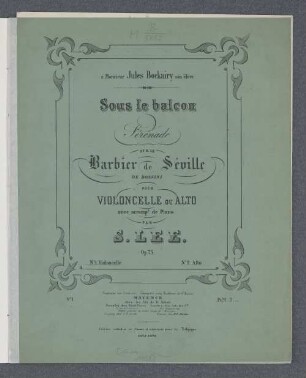 Sous le balcon : sérénade sur le Barbier de Séville de Rossini ; pour violoncelle ou alto avec accomp. de piano ; op. 75