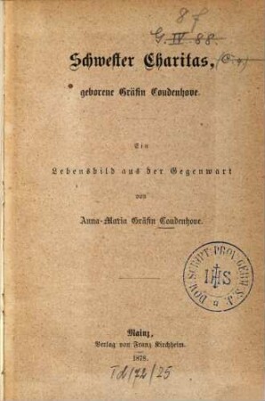 Schwester Charitas, geborene Gräfin Coudenhove : ein Lebensbild aus der Gegenwart