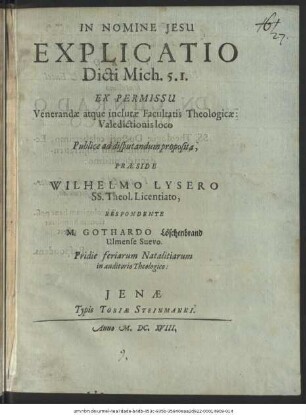 Explicatio Dicti Mich. 5. I. : Ex Permissu Venerandae atque inclutae Facultatis Theologicae: Valedictionis loco