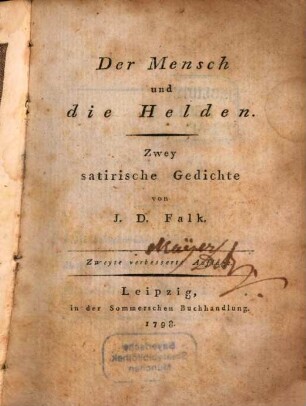 Der Mensch und die Helden : Zwey satirische Gedichte