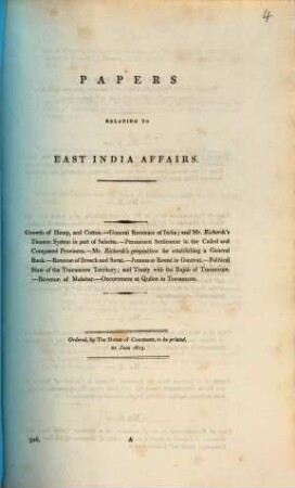 Papers relating to East India affairs : growth of hemp and cotton ; General revenues of India and Mr. Rickards's finance system on part of Salsette ; permanent settlement in the ceded and conquered provinces ...