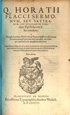 Dionysii Lambini ... In Q. Horativm Flaccvm ... Commentarii ..., 2. Q. Horatii Flacci Sermonvm, Sev Satyrarvm, Sev Eclogarvm Libri duo: Epistolarum libri totidem