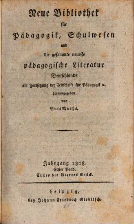 Neue Bibliothek für Pädagogik, Schulwesen und die gesammte neueste pädagogische Literatur Deutschlands, 1808,1