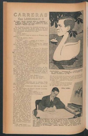 Carreras con Lohengrin II : El "pope" Orcajo.- Juancito Rubio y "Completo".- Wagner y Verdi.- Un bife a la "Submarino Peral" y Tristán e Isolda.- La triple entente y la música alemana.- "Wagner über alles"