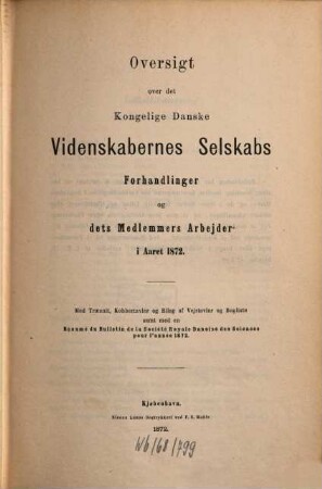 Oversigt over Selskabets virksomhed : annual report with an English summary. 1872