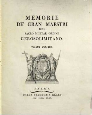 Memorie De'Gran Maestri Del Sacro Militar Ordine Gerosolimitano, 1