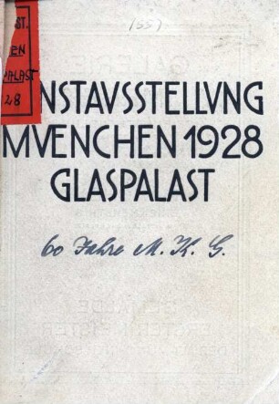 Münchener Kunstausstellung 1928 im Glaspalast : 1. Juni bis 30. September 1928 ; amtlicher Katalog