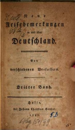 Neue Reisebemerkungen in und über Deutschland, 3. (1787). - 270, 87 S.