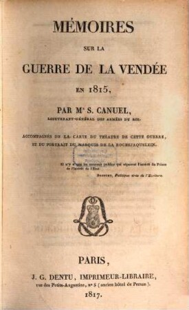 Mémoires sur la guerre de la Vendée en 1815 : accompagnés de la carte du théatre de cette guerre, et du portrait du Marquis de la Rochejaquelein