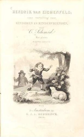 Hendrik van Eichenfels : eene vertelling voor Kinderen en Kindervrienden ; met platen