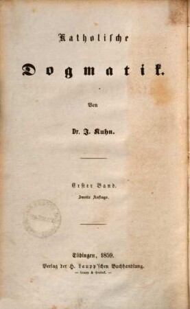 Katholische Dogmatik, 1. Einleitung in die katholische Dogmatik