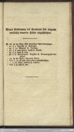 Wegen Entfernung des Druckorts sind folgende vorläufig bemerkte Fehler eingeschlichen