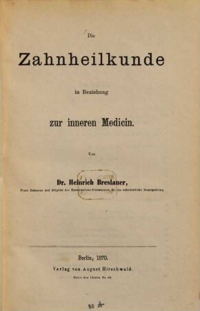 Die Zahnheilkunde in Beziehung zur inneren Medicin