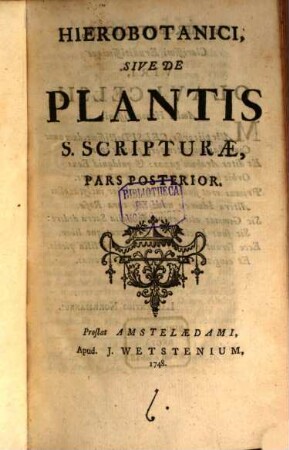 Olavi Celsii, S. Th. D. Et Prof. Upsal. Hierobotanicon, Sive De Plantis Sacrae Scripturae, Dissertationes Breves, 2