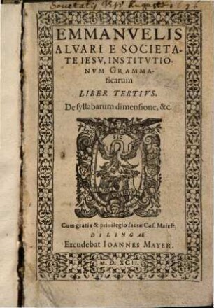 Emmanuelis Alvari e Societate Iesv Grammaticarvm Institvtionvm, 3.. De syllabarum dimensione ...