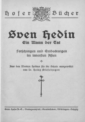 Ein Mann der Tat : Forschungen und Entdeckungen im innersten Asien