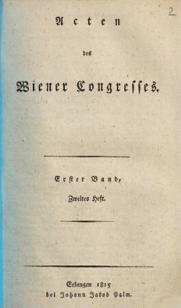 Acten des Wiener Congresses in den Jahren 1814 und 1815. 1,2
