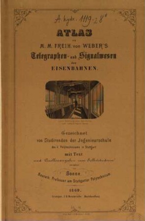 Das Telegraphen- und Signalwesen der Eisenbahnen : Geschichte und Technik desselben. [2], Atlas