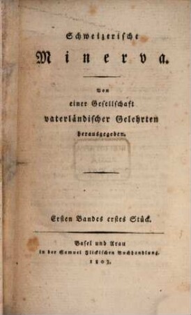 Schweizerische Minerva. 1,1, 1,1. 1803/04