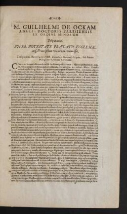 M. Guilhelmi De Ockam Angli, Doctoris Parisiensis Ex Ordine Minorum Disputatio. Super Potestate Praelatis Ecclesiae, atq[ue] Principibus terrarum commissa [...]