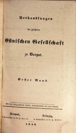 Verhandlungen der Gelehrten Estnischen Gesellschaft. 1. 1840/46