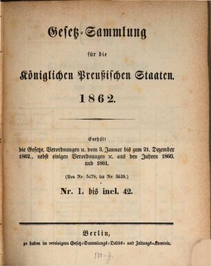 Gesetzsammlung für die Königlich-Preußischen Staaten : enth. d. Verordnungen vom ... 1862, 1862