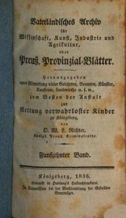 Vaterländisches Archiv für Wissenschaft, Kunst, Industrie und Agrikultur oder Preußische Provinzial-Blätter. 15, 15. 1836