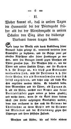 Woher kommt es, daß in unsern Tagen die Humanität bei der Pferdezucht früher als bei der Menschenzucht in unsern Schulen den Sieg über die bisherige Barbarei davon tragen konnte