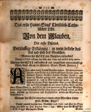 Lehr- und Exempel-Buch : Worinnen nicht allein, zwar einfältig, jedoch klar und gründlich, vorgetragen der völlige Catechismus Oder Christ-Catholische Lehr, Sondern auch mit allerhand schönen Exemplen, Gleichnussen, und Sprüchen aus H. Schrifft und HH. Vätteren, erklärt, bekräfftiget, und ausgezieret zu finden ist. Dergestalten, Daß selbiges nicht allein denen, so die Jugend in Christlicher Lehr Ambts-halber zu unterweisen haben, sonder auch dem gemeinen ungelehrten Volck, dem es auch gar füglich für ein Hauß-Buch dienen mag, sehr nutz- und ersprießlich, nicht nur zum nothwendigen Unterricht in Glaubens- und anderen Sachen, so ein jeder Christ wissen soll, sonder auch zu Anstellung eines recht- Christlichen Lebens, und tugendsamen Wandels