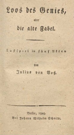 Loos des Genies, oder die alte Fabel : Lustspiel in fünf Akten