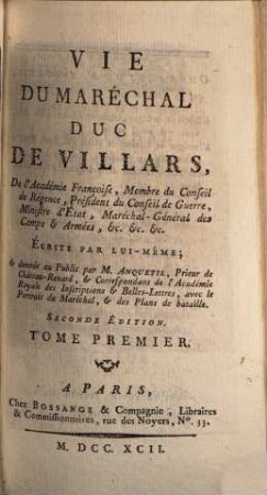 Vie du Maréchal Duc de Villars. T. 1