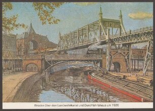 Ansichtskarte "Brücke über den Landwehrkanal und Durchfahrtshaus um 1920"